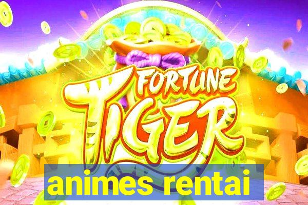 animes rentai